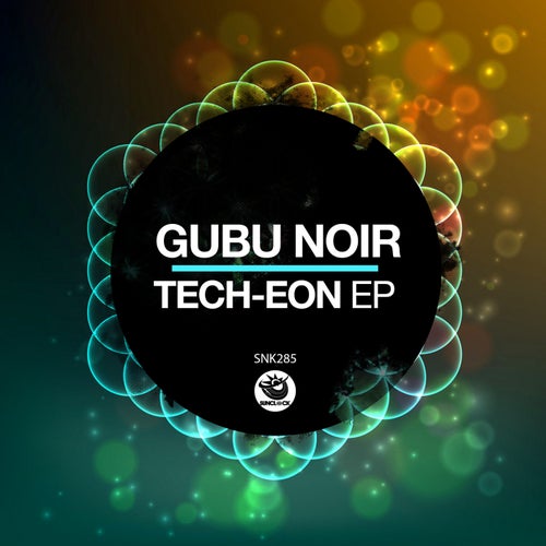 Gubu Noir - Tech-Eon EP [SNK285]
